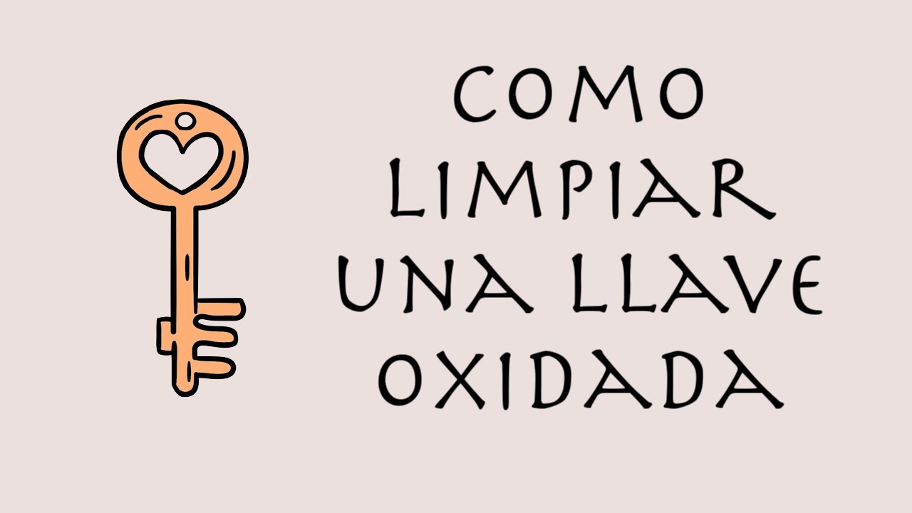 Cómo limpiar llaves oxidadas 【2026 】 ️ Bricolaje